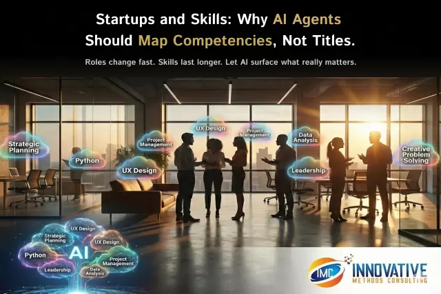 Startups and Skills: Why AI Agents Should Be Mapping Competencies, Not Titles